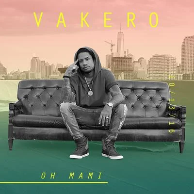 Vakero Oh Mami