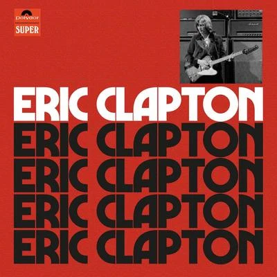 Eric Clapton (Anniversary Deluxe Edition) 專輯 Eric Clapton/The Yardbirds