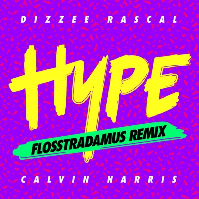 Hype (Flosstradamus Remix) 专辑 Yizzy/Dizzee Rascal