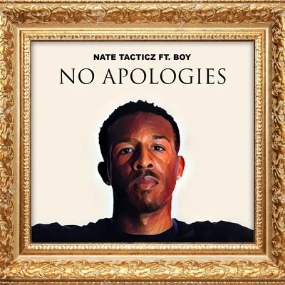 No Apologies 專輯 Nate Tacticz/M.i