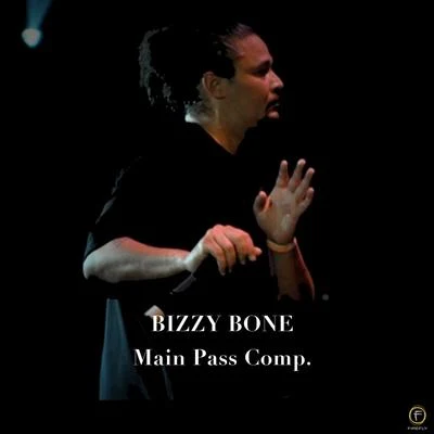 Bizzy Bone, Main Pass Comp 專輯 Bizzy Bone