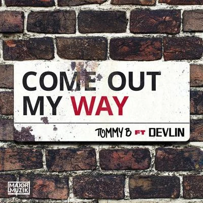 Come Out My Way 专辑 Devlin