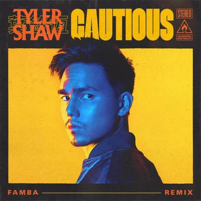 Cautious (Famba Remix) 專輯 Tyler Shaw