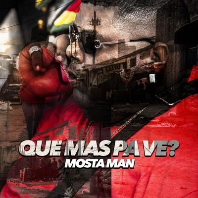 Qué Más pa Ve? 專輯 Mosta Man