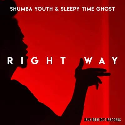 Right Way 專輯 Sleepy Time Ghost/Isaac Maya/Daddy Freddy