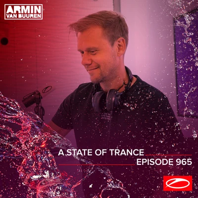 ASOT 965 - A State Of Trance Episode 965 專輯 Ferry Corsten/Nevve