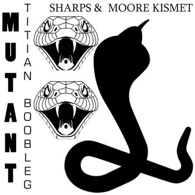 Sharps Mutant (Titian Bootleg)