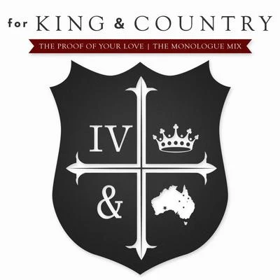 The Proof of Your Love (The Monologue Mix) 專輯 For King & Country