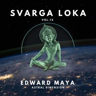 Edward MayaVika Jigulina Astral Dimension (Svarga Loka, Vol. 12)