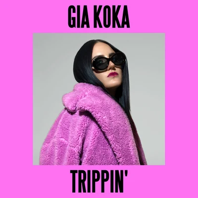 Trippin 專輯 Gia Koka/Full Crate