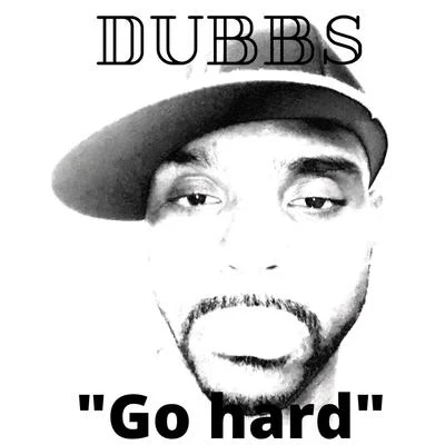 Go Hard 專輯 Dubbs