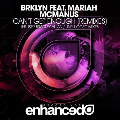 BRKLYNMariah Mcmanus Cant Get Enough (Remixes)