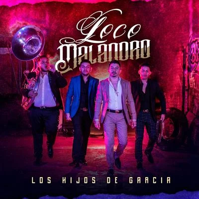 Loco Malandro 專輯 Los Hijos De Garcia/Hijos de Garcia