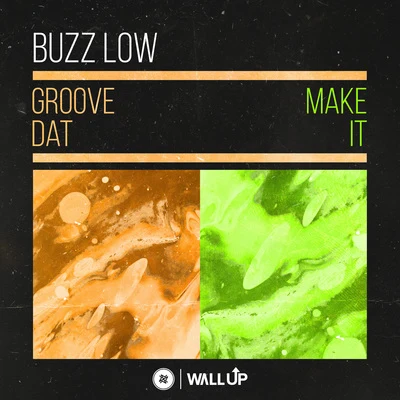 Groove DatMake It 专辑 Buzz Low