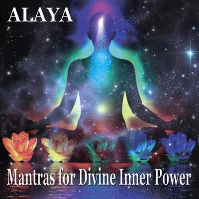 Mantras for Divine Inner Power 專輯 Alaya/Aeterna/Luca Attanasio