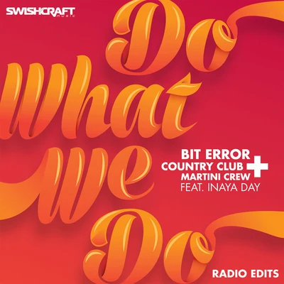 Do What We Do (Radio Edit EP) 專輯 Inaya Day