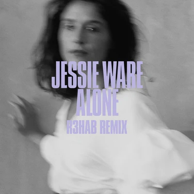 Alone (R3hab Remix) 专辑 Jessie Ware