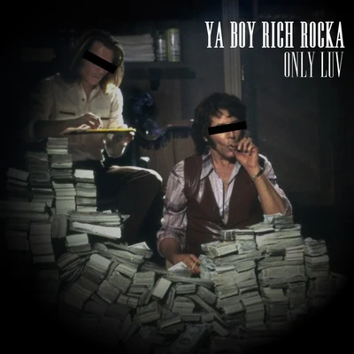 Only Luv 专辑 Ya Boy Rich Rocka