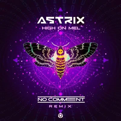 High on Mel (No Comment Remix) 专辑 Astrix