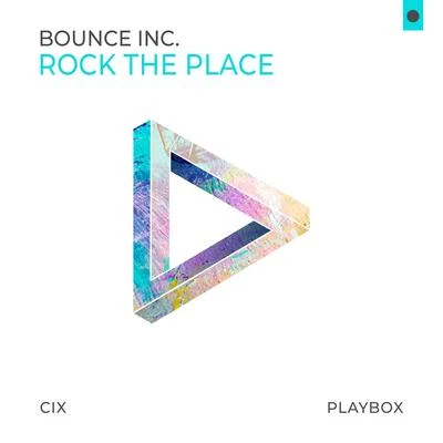 Rock the Place 專輯 Bounce Inc.