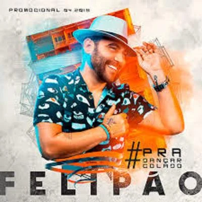 #PraDançarColado 2019 專輯 Felipão