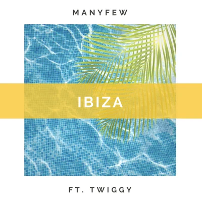 Ibiza 专辑 ManyFew/Voost