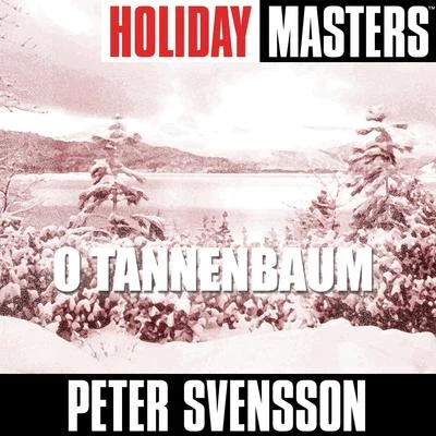 Peter Svensson Holiday Masters: O Tannenbaum