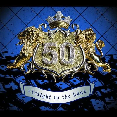 Straight To The Bank 專輯 50 Cent