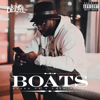 Boats Based on a True Story 專輯 King Deazel/FBG Duck/Bump J