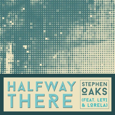 Halfway There 專輯 Stephen Oaks