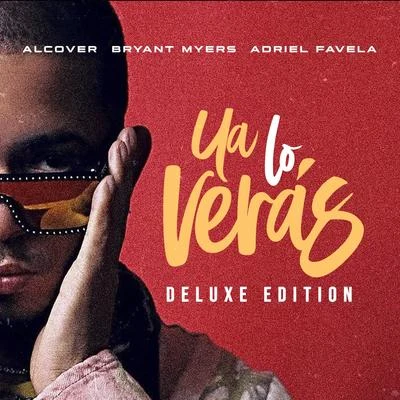 Ya lo verás (feat. Bryant Myers & Adriel Favela) (Deluxe Edition) 專輯 Alcover