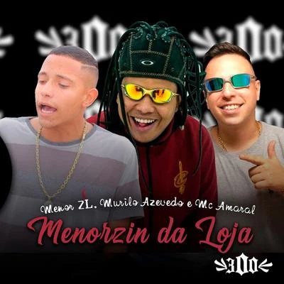 Menorzin da Loja 專輯 Mc Amaral/MC Chapo