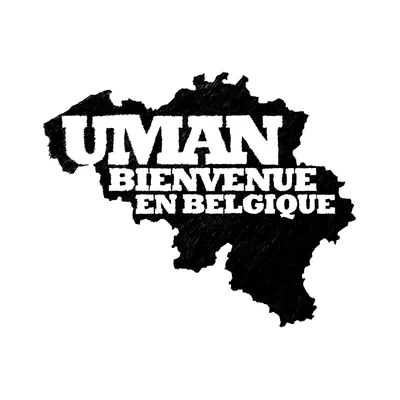 UMAN Bienvenue en belgique