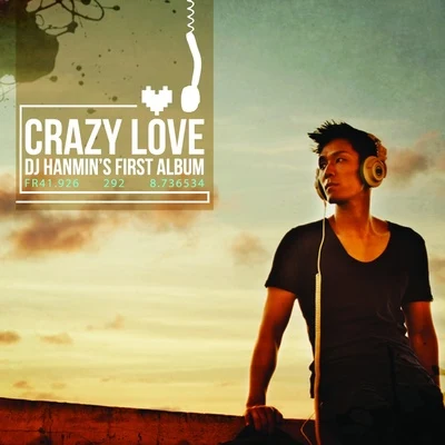 Crazy Love 專輯 DJ Hanmin