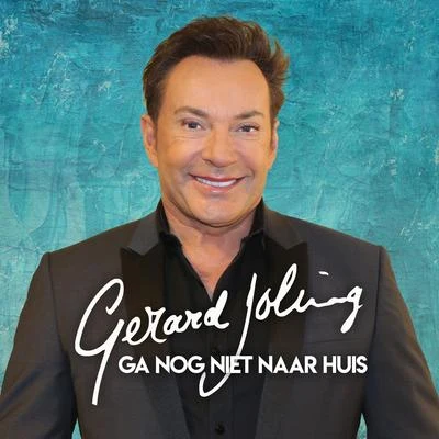 Ga Nog Niet Naar Huis 專輯 Gerard Joling/Lange Frans/Diego Holzken/Wesley Ponsen/Mike Kanders