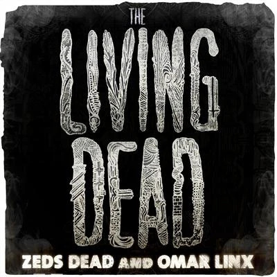 The Living Dead 專輯 Omar LinX/Zeds Dead