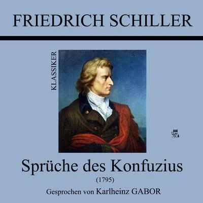 Friedrich Schiller Sprüche des Konfuzius (1795)