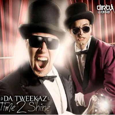 Time 2 Shine 專輯 Da Tweekaz/Sound Rush