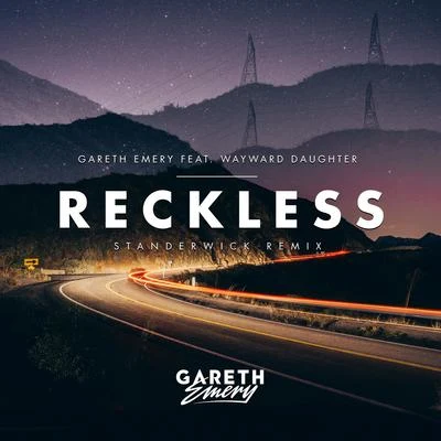 Wayward DaughterGareth Emery Reckless (Standerwick Radio Edit)