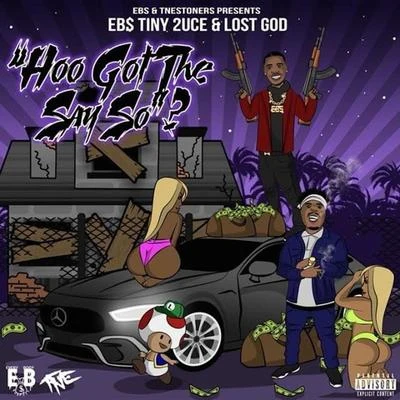 Hoo Got The Say So? - EP 專輯 Lost God/OJ Da Juiceman