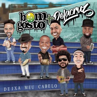 Deixa o Meu Cabelo (Ao Vivo) 專輯 DeLacruz/Gu$t/MC Marcinho