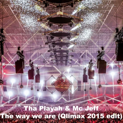 The Way We Are (Qlimax 2015 Edit) 專輯 Tha Playah/Neophyte/The Viper