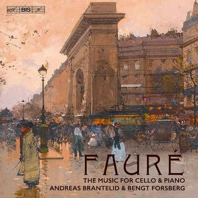 FAURÉ, G.: Cello Music (Brantelid, Forsberg) 專輯 Nils-Erik Sparf/David Härenstam/Andreas Brantelid