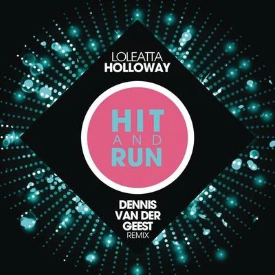 Hit & Run (Dennis Van Der Geest Remix) 专辑 Loleatta Holloway