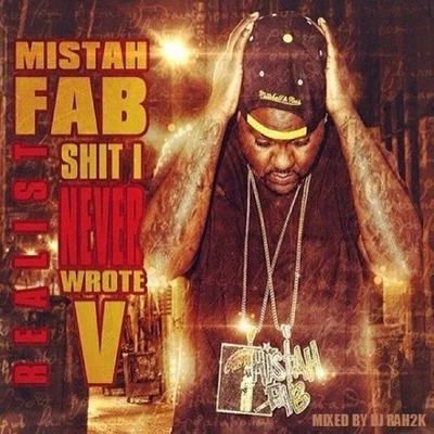 Realest **** I Never Wrote 5 專輯 Mistah F.A.B./Stevie Joe/Lil Goofy