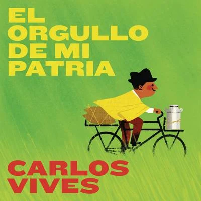 El Orgullo de Mi Patria 专辑 Carlos Vives