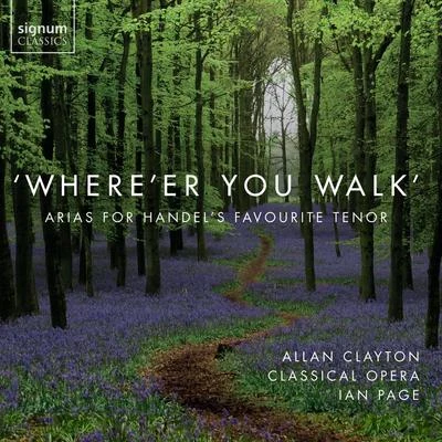 Where'er You Walk: Arias From Handel's Favourite Tenor 專輯 Thomas Arne