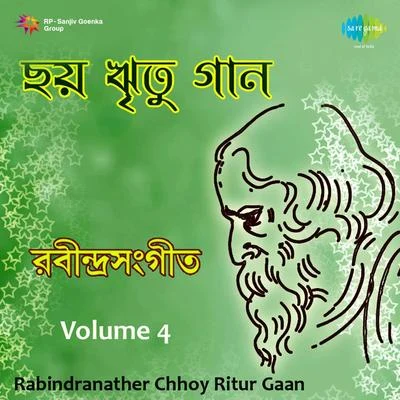 Rabindranather Chhoy Ritur Gaan Volume 4 专辑 Ritu Guha/Pramita Mullick/Swagatalakshmi Dasgupta/Sumitra Khasnobis/Santanu Roychowdhury