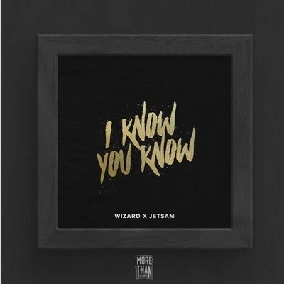 I Know You Know 專輯 Wizard/Kronos/SONNY/Adam M/JP