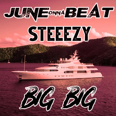 Big Big 專輯 JuneOnnaBeat/Sneaks/Casper Locs